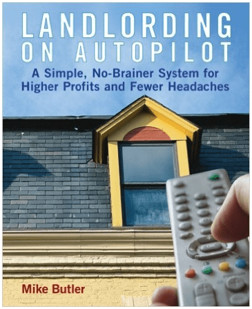 Landlording on AutoPilot by Mike Butler