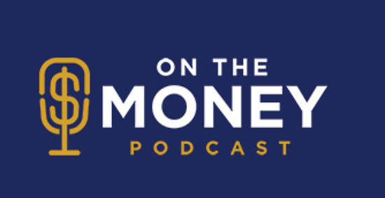 On the Money Podcast